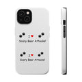 Phone Case — “I  Scary Bear Attacks!” Paw Print Magnetic Impact‑Resistant Case
