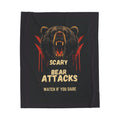 Velveteen Blanket - 'Scary Bear Attacks: Watch If You Dare' Plush Throw